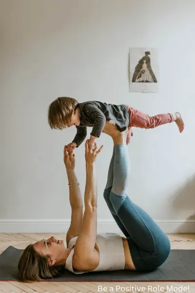 Be a Positive Role Model