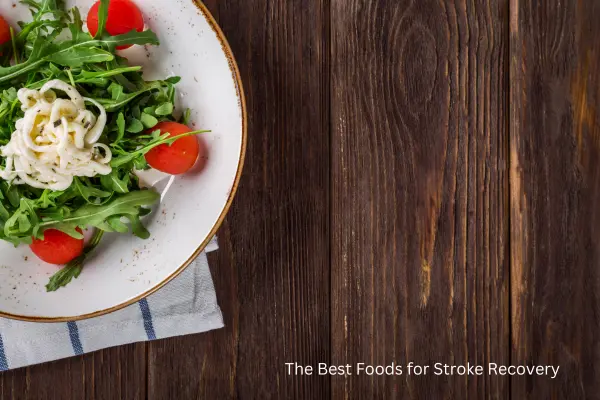 Bouncing Back Strong: Top Eats for Getting Over a Stroke