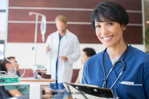 Choosing the Right OBGYN in Arlington.