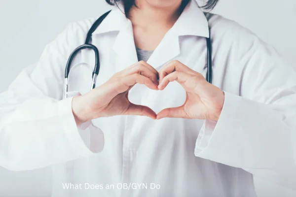 What Does an OB/GYN Do