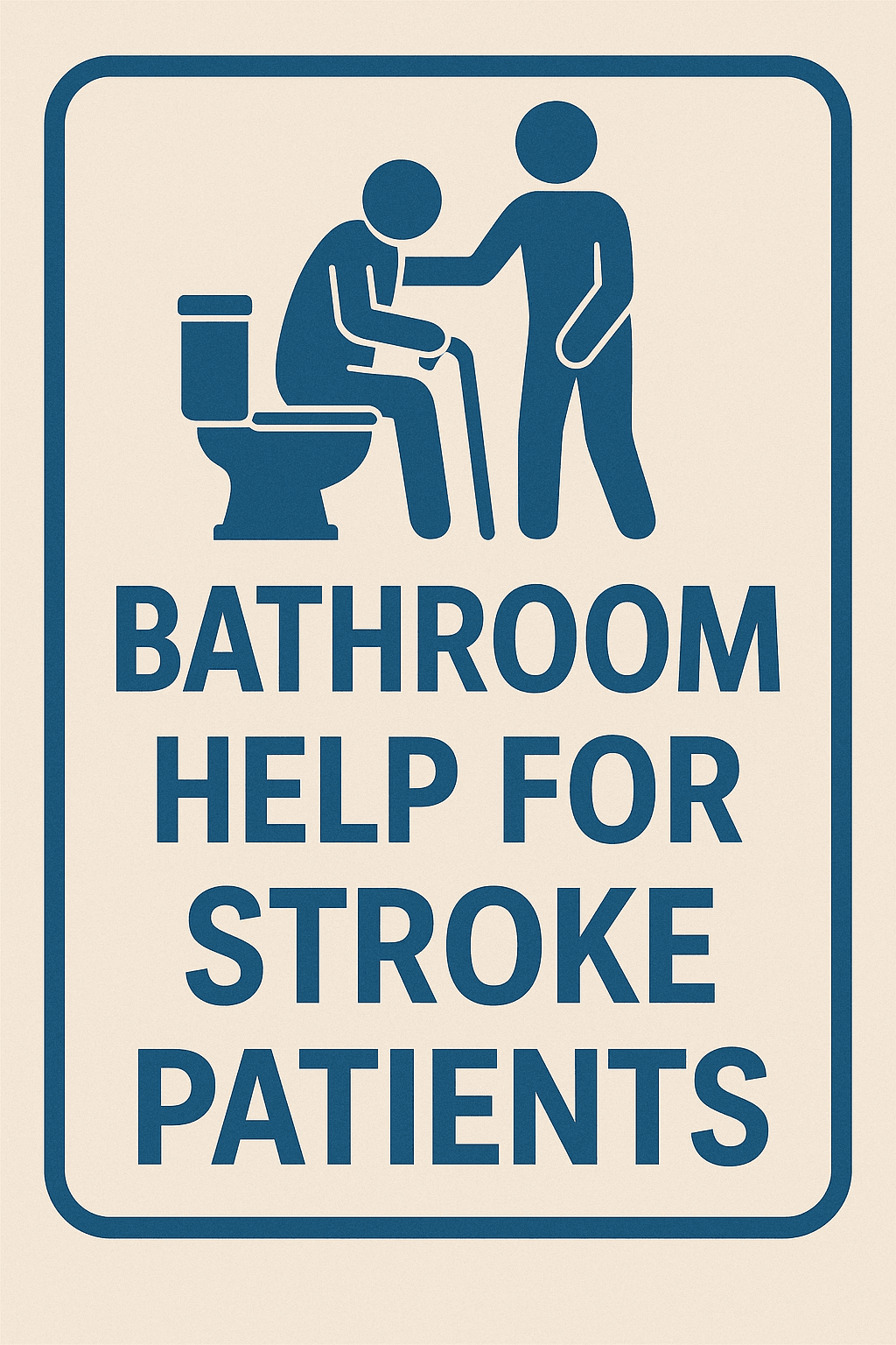 Prevent Falls: Bathroom Help for Stroke Patients